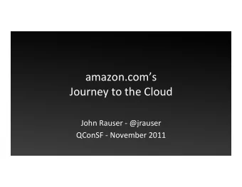 amazon.coms    Journey  to  the  Cloud    John  Rauser  -  @jrauser