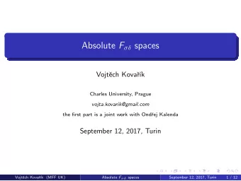 Absolute F  spaces  Vojt  ech Kova  r  k  Charles University, Prague