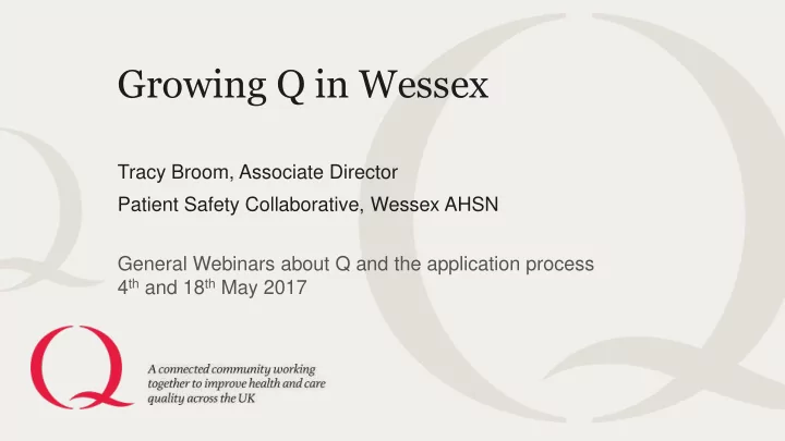 growing q in wessex