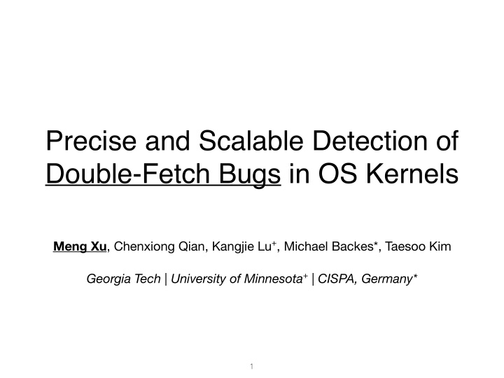 precise and scalable detection of double fetch bugs in os