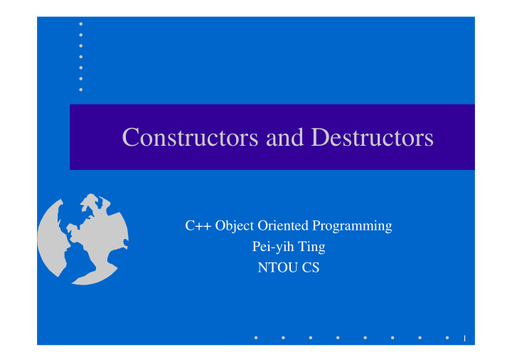 constructors and destructors