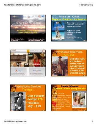 Psychosocial Services  The Good  Study after study,  Study after study,  and studies of  and