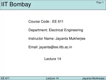 IIT Bombay  Course Code : EE 611  Department: Electrical Engineering  Instructor Name: Jayanta