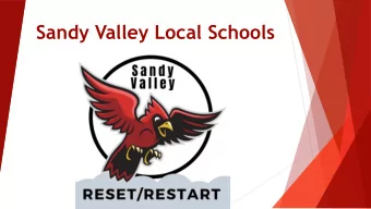 Sandy Valley Local Schools  Two Options for Sandy Valleys  Reset/Restart Plan u Option 1: u