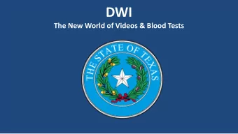 DWI  The New World of Videos &amp; Blood Tests  Cameras Can Be Vicious  First they frame you!  Then