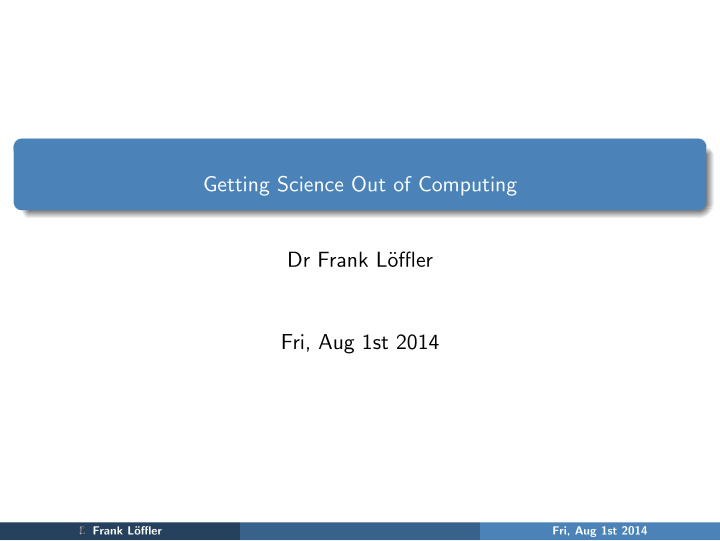 getting science out of computing dr frank l offler fri