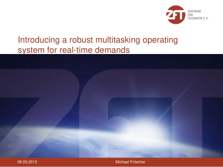 introducing a robust multitasking operating system for