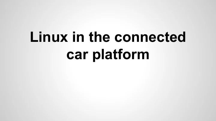 linux in the connected car platform background