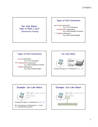 Car-Like Robot:  e.g., lie in free space  How to Park a Car?  Differential constraints:  ff