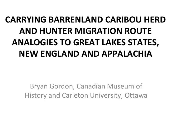 carrying barrenland caribou herd and hunter migration