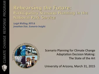 Scenario  Planning  for  Climate  Change    Adapta5on  Decision  Making: