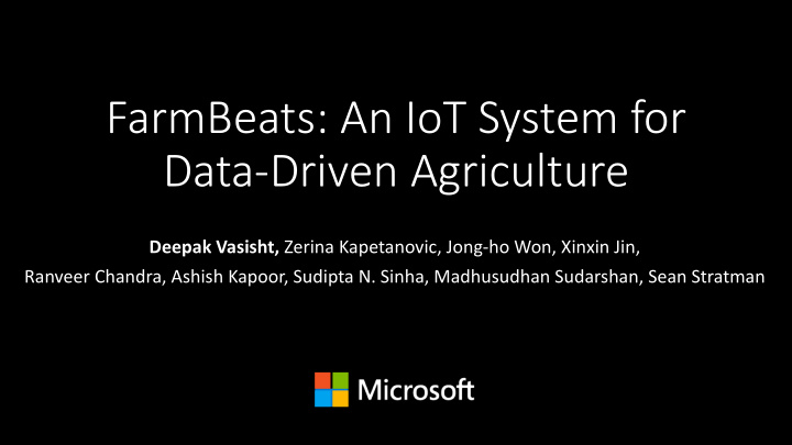 farmbeats an iot system for data driven agriculture