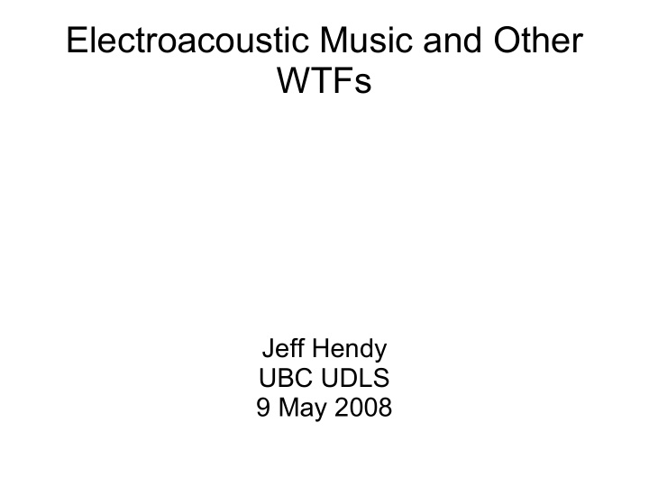 electroacoustic music and other wtfs
