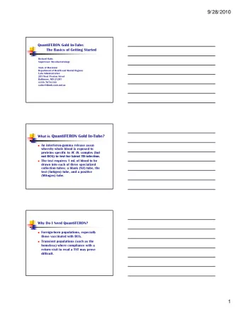 9/28/2010  QuantiFERON Gold In-Tube:  The Basics of Getting Started  Richard Oatis  Supervisor,