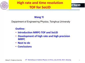 High rate and time resolution  TOF for SoLID  Wang Yi  Department of Engineering Physics, Tsinghua