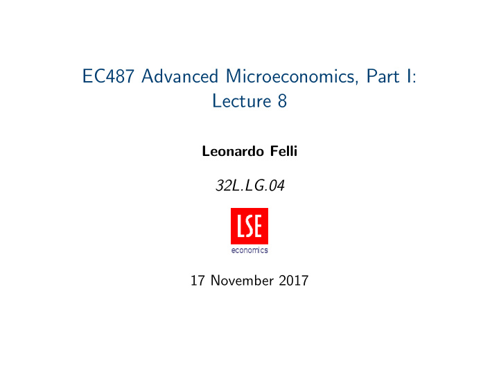 ec487 advanced microeconomics part i lecture 8