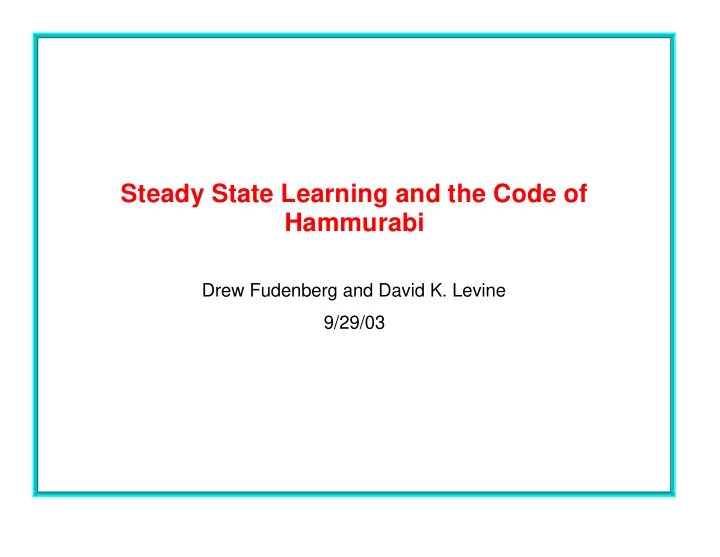 steady state learning and the code of hammurabi