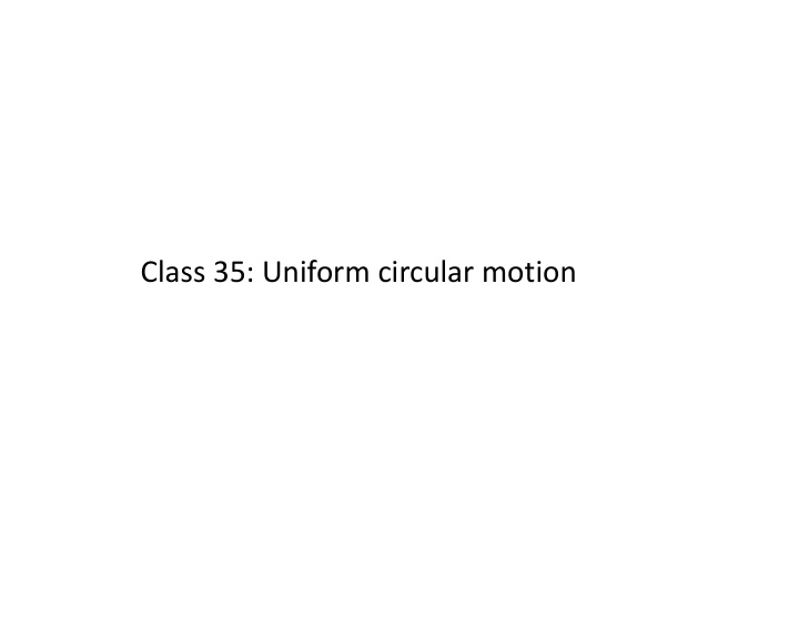 class 35 uniform circular motion acceleration in a