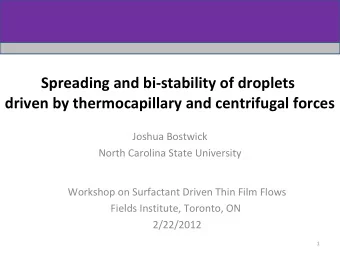 Spreading and bi-stability of droplets  driven by thermocapillary and centrifugal forces  Joshua