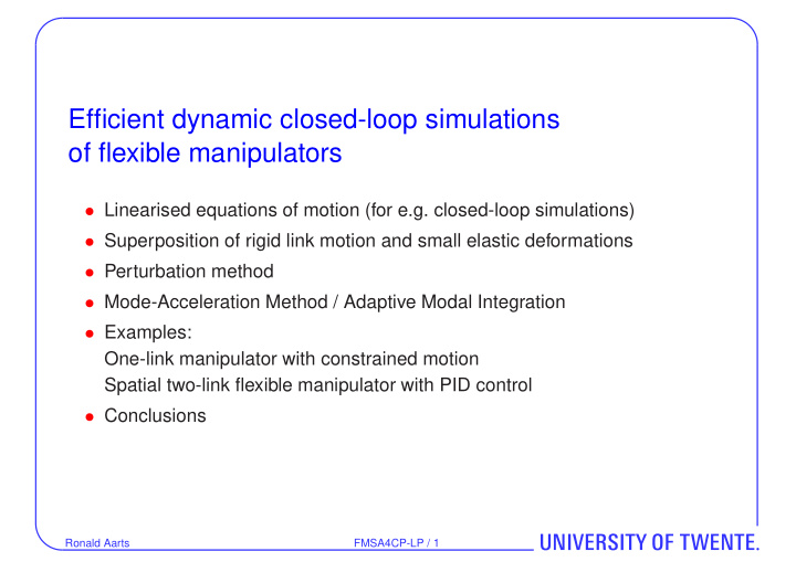efficient dynamic closed loop simulations of flexible