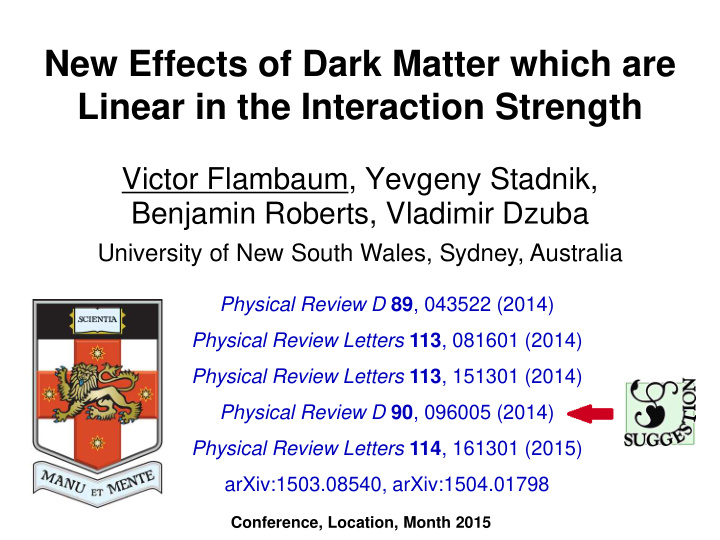 new effects of dark matter which are linear in the