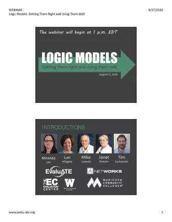 INTRODUCTIONS Mike  Janet  Tim Lori  Miranda  Wingate  Lesiecki  Pinhorn  Suchomski  Lee www.evalu