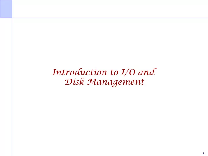 introduction to i o and disk management