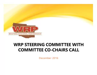 WRP STEERING COMMITTEE WITH  COMMITTEE CO-CHAIRS CALL  December 2016  Todays Agenda  1.