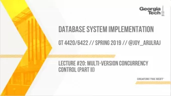 DATABASE SYSTEM IMPLEMENTATION  GT 4420/6422 // SPRING 2019 // @JOY_ARULRAJ  LECTURE #20: