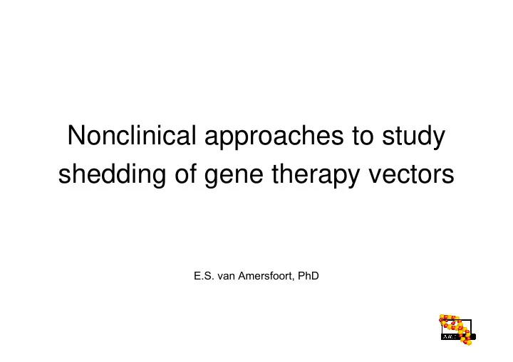 nonclinical approaches to study shedding of gene therapy