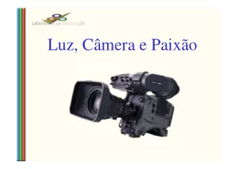 Luz, Cmera e Paixo  Fotografia, linguagem e arte   Registro da realidade atravs da luz.