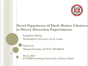 Novel Signatures of Dark Matter Clusters  in Direct Detection Experiments  Yongchao Zhang