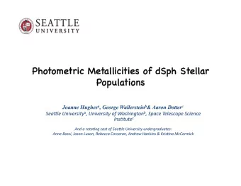 Pho  Photometr  tric Me  c Metallici  citie  ies of dSph St  s of dSph Stel  ellar  r  Popu