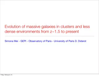 Evolution of massive galaxies in clusters and less  dense environments from z~1.5 to present