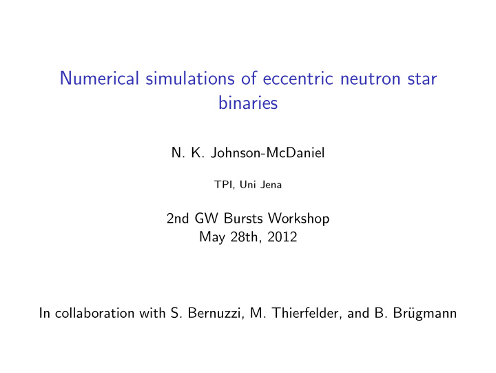 numerical simulations of eccentric neutron star binaries