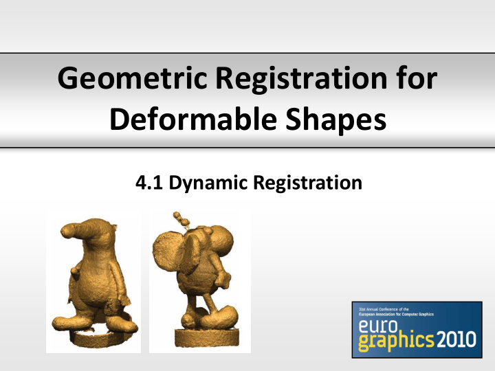 geometric registration for deformable shapes