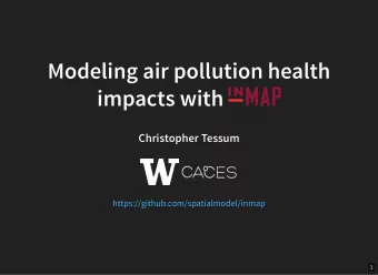Modeling air pollution health  Modeling air pollution health  impacts with  impacts with