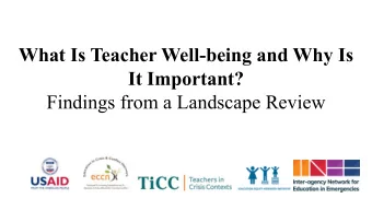 What Is Teacher Well-being and Why Is  It Important?  Findings from a Landscape Review  Agenda  1.