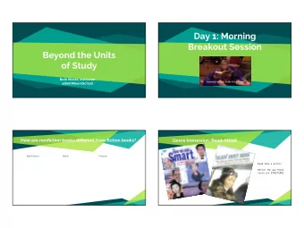 Day 1: Morning  Breakout Session  Beyond the Units  of Study  Beth Moore, Instructor