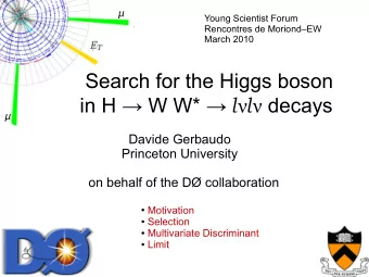 Search for the Higgs boson in H  W W*  l  l  decays    Davide Gerbaudo  Princeton