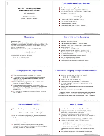 Programming a mathematical formula  5mm.  INF1100 Lectures, Chapter 1:  We will learn programming