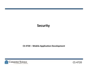 Security  CS 4720  Mobile Application Development  CS 4720  The Traditional Security Model