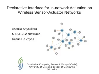 Declarative Interface for In-network Actuation on  Wireless Sensor-Actuator Networks  Asanka
