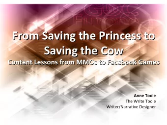 From Saving the Princess to  From Saving the Princess to  Saving the Cow  Saving the Cow  Content