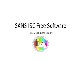 SANS ISC Free Software  RMLLSEC16 Rump Session  SANS Internet Storm Center  Created in 2001 to
