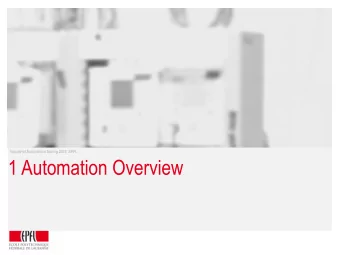 1 Automation Overview  Definition Automation (automation, Automation ) : 1) set of all measures