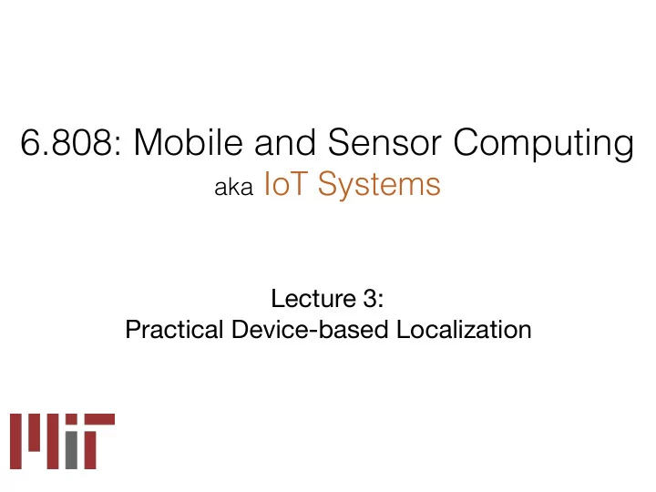 last lecture localization primitives this lecture indoor