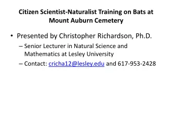 Presented by Christopher Richardson, Ph.D.  Senior Lecturer in Natural Science and