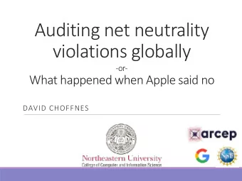 Auditing net neutrality violations globally  -or-  What happened when Apple said no