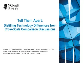 Tell Them Apart:  Distilling Technology Differences from  Crow-Scale Comparison Discussions  Huang,